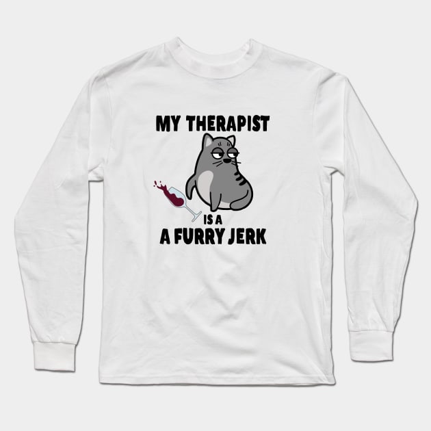 My Therapist Is A Furry Jerk Long Sleeve T-Shirt by Hey Moosey